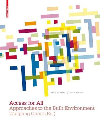 Access for All: Approaches to the Built Environment (Hardback)