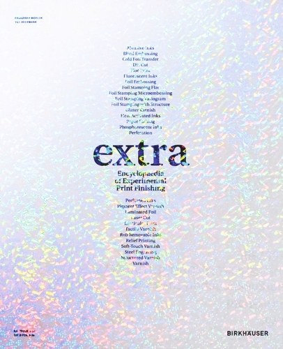 extra: Encyclopaedia of Experimental Print Finishing (Hardback)