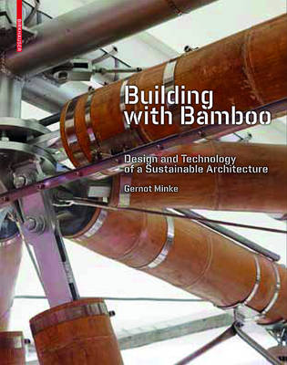 Building with Bamboo: Design and Technology of a Sustainable Architecture (Paperback)