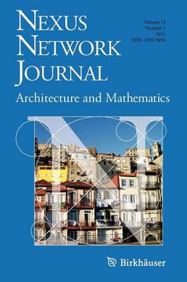 Nexus Network Journal 13,1: Architecture and Mathematics - Nexus Network Journal 13,1 (Paperback)