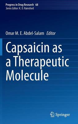 Capsaicin as a Therapeutic Molecule - Progress in Drug Research 68 (Hardback)