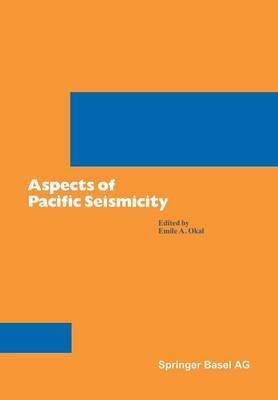 Aspects of Pacific Seismicity - Pageoph Topical Volumes (Paperback)