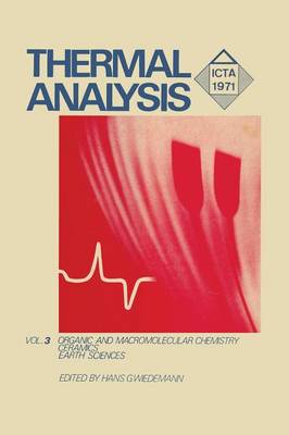 Thermal Analysis: Thermal Analysis Organic and Macromolecular Chemistry, Ceramics, Earth Science Vvolume 3 (Paperback)
