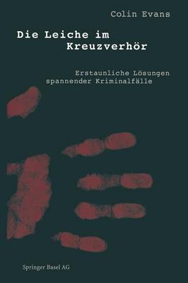 Die Leiche Im Kreuzverhor: Erstaunliche Losungen Spannender Kriminalfalle (Paperback)