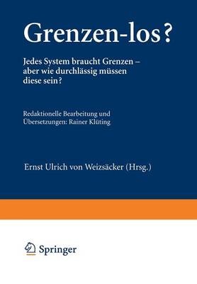 Grenzen-Los?: Jedes System Braucht Grenzen -- Aber Wie Durchl ssig M ssen Diese Sein? - Wuppertal Texte (Paperback)