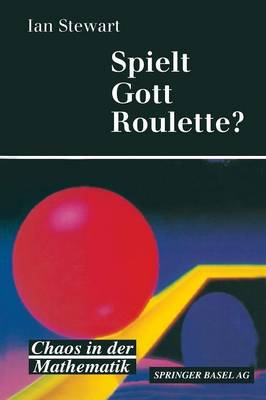 Spielt Gott Roulette?: Chaos in Der Mathematik (Paperback)