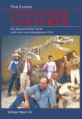 Dinosaurierforscher: Die Abenteuerliche Suche Nach Einer Untergegangenen Zeit (Paperback)