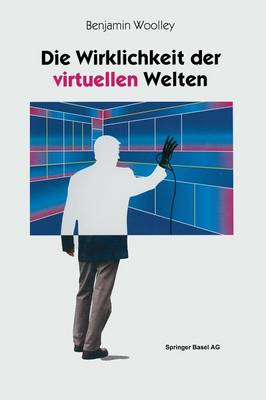 Die Wirklichkeit Der Virtuellen Welten: Aus Dem Englischen Von Gabriele Herbst (Paperback)