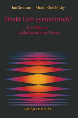 Denkt Gott Symmetrisch?: Das Ebenma in Mathematik Und Natur (Paperback)
