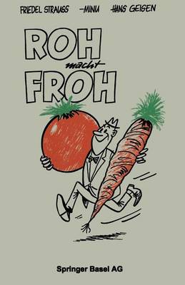 Roh Macht Froh: Ein Rohkost-Kochbuch (Paperback)