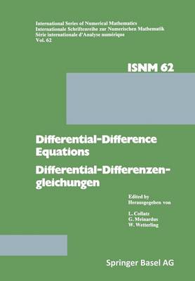 Differential-Difference Equations/Differential-Differenzengleichungen: Applications and Numerical Problems/Anwendungen und numerische Probleme - International Series of Numerical Mathematics 62 (Paperback)