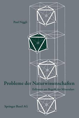 Probleme Der Naturwissenschaften: Erlautert Am Begriff Der Mineralart - Wissenschaft Und Kultur 5 (Paperback)
