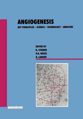 Angiogenesis: Key Principles - Science - Technology - Medicine - Experientia Supplementum 61 (Paperback)