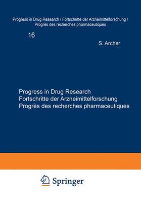 Progress in Drug Research / Fortschritte der Arzneimittelforschung / Progres des recherches pharmaceutiques - Progress in Drug Research 16 (Paperback)
