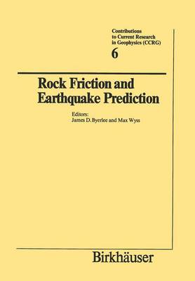 Rock Friction and Earthquake Prediction - Contributions to Current Research in Geophysics 6 (Paperback)