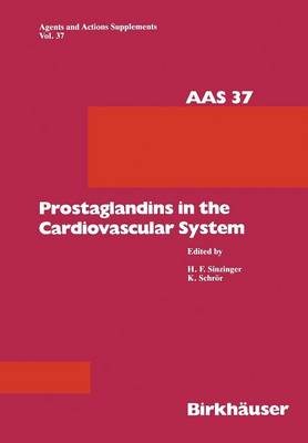 Prostaglandins in the Cardiovascular System - Agents and Actions Supplements 37 (Paperback)
