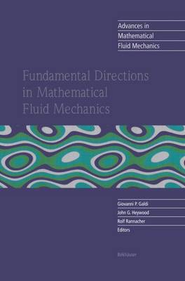 Fundamental Directions in Mathematical Fluid Mechanics - Advances in Mathematical Fluid Mechanics (Paperback)