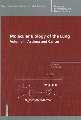 Molecular Biology of the Lung: Molecular Biology of the Lung Asthma and Cancer Volume II - Respiratory Pharmacology and Pharmacotherapy (Paperback)
