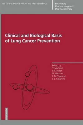 Clinical and Biological Basis of Lung Cancer Prevention - Respiratory Pharmacology and Pharmacotherapy (Paperback)