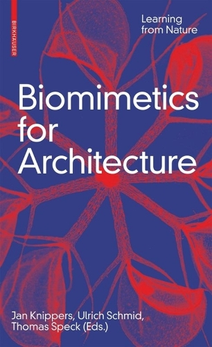 Biomimetics for Architecture: Learning from Nature (Hardback)