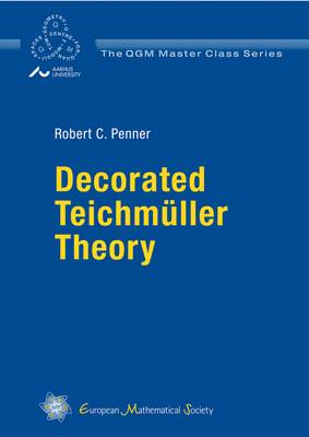 Decorated Teichmuller Theory - QGM Master Class Series (Paperback)