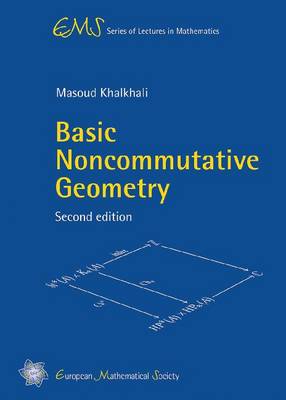 Basic Noncommutative Geometry - Basic Noncommutative Geometry EMS Series of Lectures in Mathematics (Paperback)