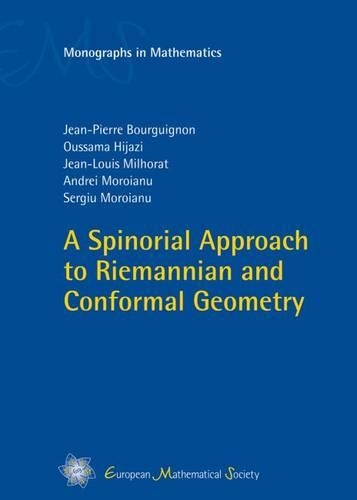 A Spinorial Approach to Riemannian and Conformal Geometry - EMS Monographs in Mathematics (Hardback)