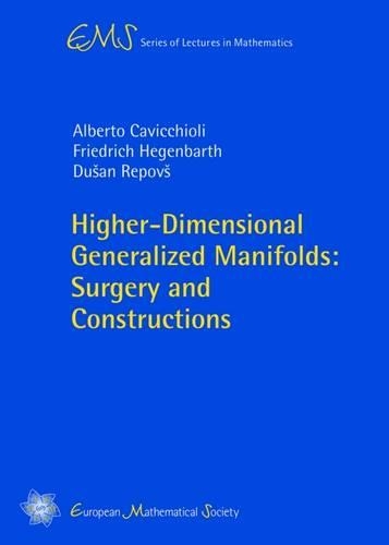Higher-Dimensional Generalized Manifolds: Surgery and Constructions - EMS Series of Lectures in Mathematics (Paperback)