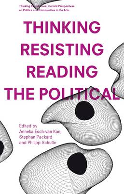 Thinking - Resisting - Reading the Political (Paperback)