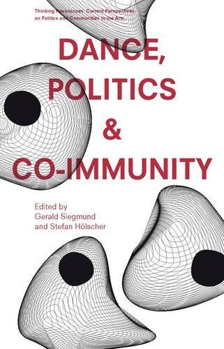 Dance, Politics & Co-immunity (Paperback)
