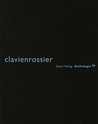 Clavienrossier: Anthologie 30: German Text (Paperback)