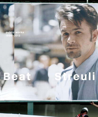 Beat Streuli: Public Works 1996-2011 (Paperback)