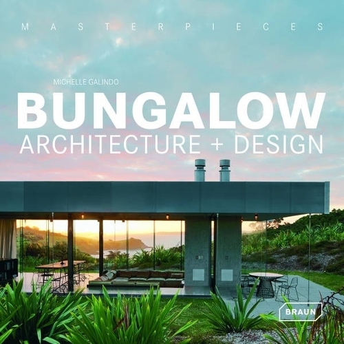 Masterpieces: Bungalow Architecture + Design - Masterpieces (Hardback)