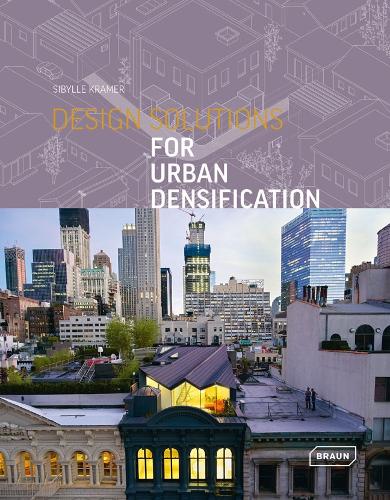 Design Solutions for Urban Densification (Hardback)