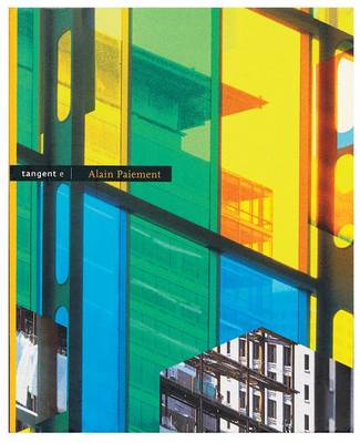 Tangent: Alain Paiement / Tangente: Alain Paiement (Engl./French) (Hardback)