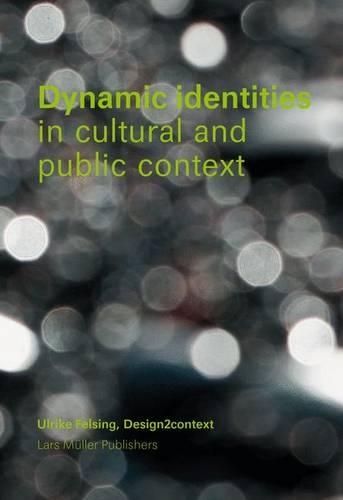 Dynamic Identities in Cultural and Public Contexts (Paperback)