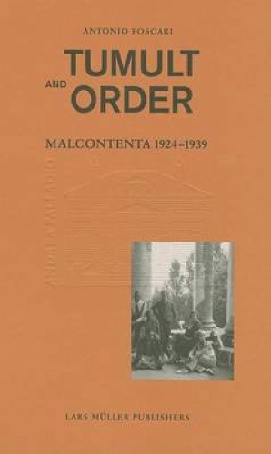 Tumult and Order: Malcontenta 1924 - 1939 (Hardback)