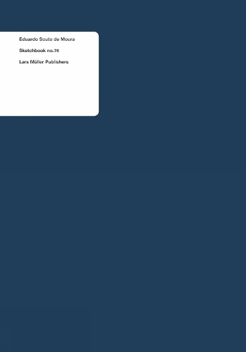 Eduardo Souto De Moura: Sketchbook No. 76 (Hardback)