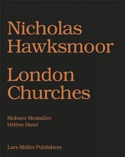 Nicholas Hawksmoor: Seven Churches for London (Hardback)