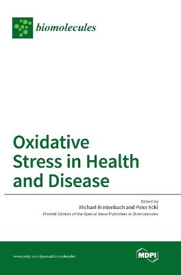 Oxidative Stress in Health and Disease (Hardback)