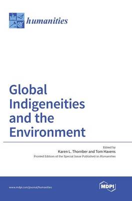 Global Indigeneities and the Environment (Hardback)