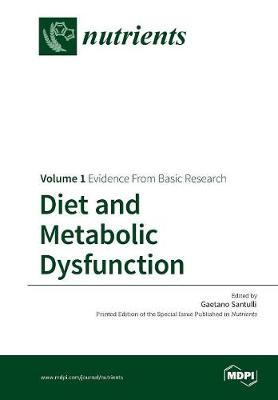Diet and Metabolic Dysfunction: Volume 1: Evidence from Basic Research (Paperback)