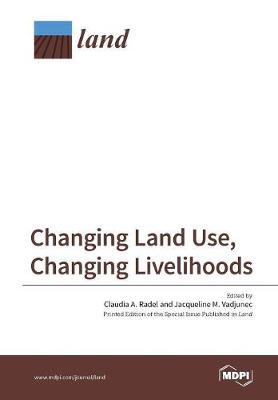 Changing Land Use, Changing Livelihoods: Smallholders Today (Paperback)