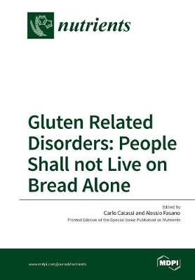 Gluten Related Disorders: People Shall Not Live on Bread Alone (Paperback)