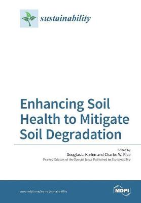 Enhancing Soil Health to Mitigate Soil Degradation (Paperback)