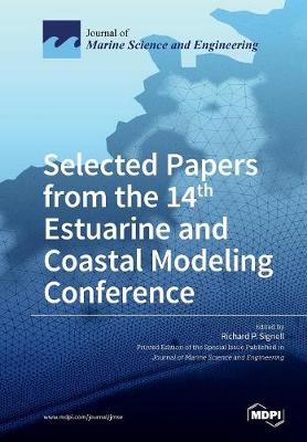 Selected Papers from the 14th Estuarine and Coastal Modeling Conference (Paperback)