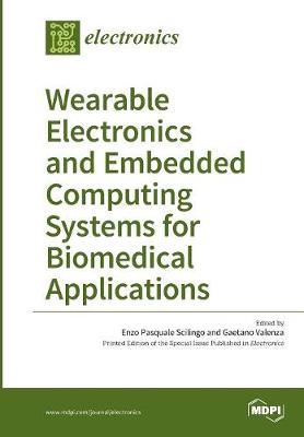 Wearable Electronics and Embedded Computing Systems for Biomedical Applications (Paperback)