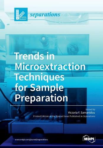 Trends in Microextraction Techniques for Sample Preparation (Paperback)