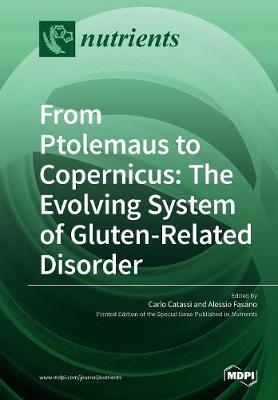 From Ptolemaus to Copernicus: The Evolving System of Gluten-Related Disorder (Paperback)