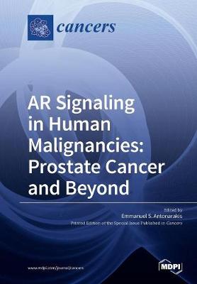 AR Signaling in Human Malignancies: Prostate Cancer and Beyond (Paperback)